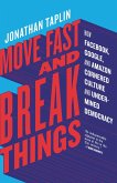 Move Fast and Break Things