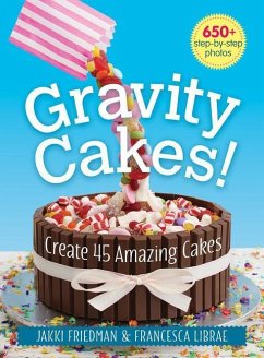 Gravity Cakes! - Friedman, Jakki; Librae, Francesca