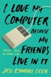 I Love My Computer Because My Friends... - Bild 1