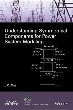 Understanding Symmetrical Components for Power System Modeling - Das, J C