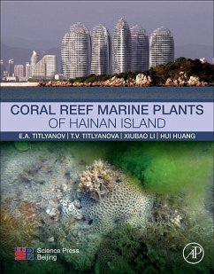 Coral Reef Marine Plants of Hainan Island - Titlyanov, Antoninovich Eduard;Titlyanova, Viktorovna Tamara;Li, Xiubao