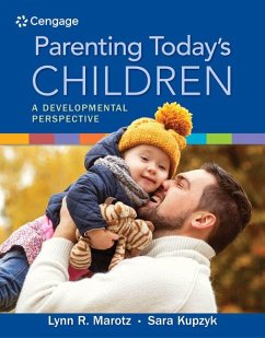 Parenting Today's Children: A Developmental Perspective - Marotz, Lynn R.; Kupzyk, Sara