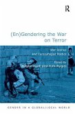 (En)Gendering the War on Terror