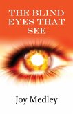 Blind Eyes that See Blind Eyes that See