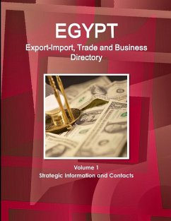 Egypt Export-Import, Trade and Business Directory Volume 1 Strategic Information and Contacts - Ibp, Inc.