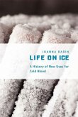 Life on Ice: A History of New Uses for Cold Blood