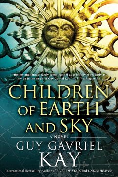 Children of Earth and Sky - Kay, Guy Gavriel