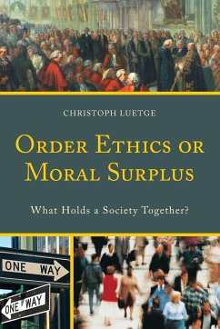 Order Ethics or Moral Surplus - Luetge, Christoph