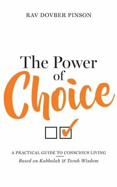 The Power of Choice: A Practical Guide to Conscious Living - Pinson, Dovber