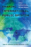 Shaping International Public Opinion