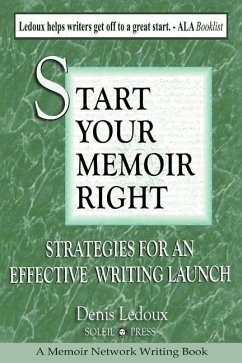 Start Your Memoir Right: Strategies for an Effective Writing Launch - Ledoux, Denis