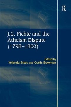 J.G. Fichte and the Atheism Dispute (1798-1800) - Bowman, Curtis