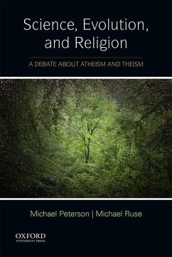 Science, Evolution, and Religion - Peterson, Michael (Professor of Philosophy of Religion, Professor of; Ruse, Michael (Lucycle T. Werkmeister Professor and Director of Hist