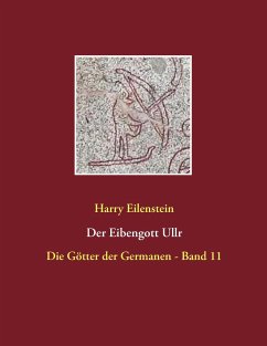 Der Eibengott Ullr - Eilenstein, Harry