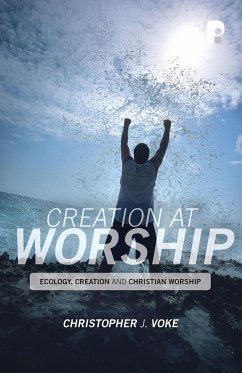 Creation At Worship - Voke, Christopher J