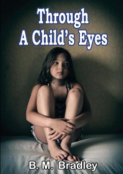 Through A Child's Eyes - Bradley, B. M.