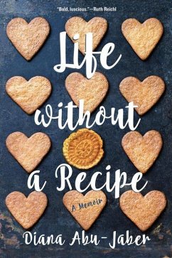 Life Without a Recipe: A Memoir - Abu-Jaber, Diana