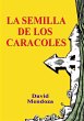 LA SEMILLA DE LOS CARACOLES - Bild 1