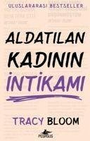 Aldatilan Kadinin Intikami - Bloom, Tracy