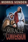 The Miracle of Conversion