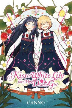 Kiss and White Lily for My Dearest Girl, Volume 1 - Canno