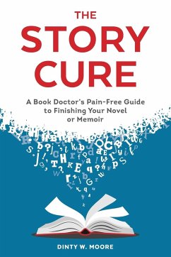 The Story Cure - Moore, Dinty W.