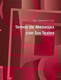 Temas de Mensajes con Sus Textos - Cruz, Rev. Abraham