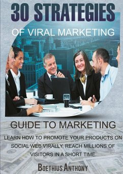 30 Strategies of Viral Marketing - Boethius, Anthony