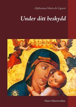 Under ditt beskydd - de Liguori, Alphonsus Maria