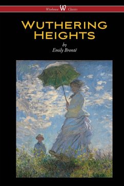 Wuthering Heights (Wisehouse Classics Edition) - Brontë, Emily