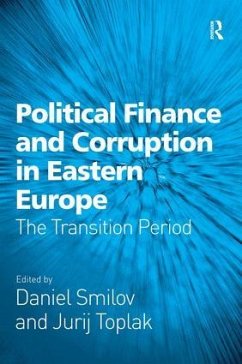 Political Finance and Corruption in Eastern Europe - Smilov, Daniel