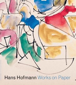 Hans Hofmann: Works on Paper - Polednik, Marcelle; Wilkin, Karen; Greenwold, Diana