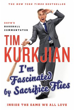I'm Fascinated by Sacrifice Flies - Kurkjian, Tim