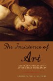 The Insistence of Art: Aesthetic Philosophy After Early Modernity