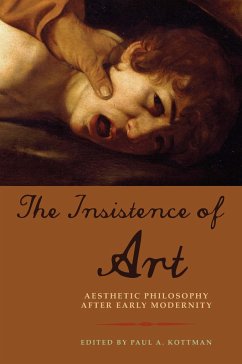 The Insistence of Art: Aesthetic Philosophy After Early Modernity