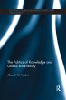 The Politics of Knowledge and Global... - Bild 1
