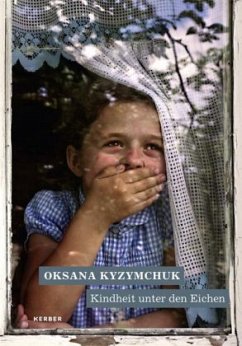 Kindheit unter den Eichen - Kyzymchuk, Oksana