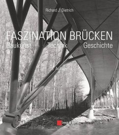 Faszination Brücken - Dietrich, Richard J.