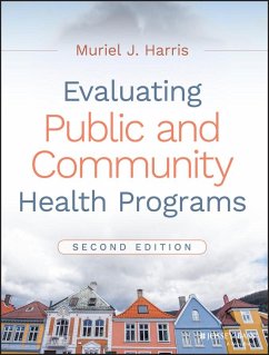 Evaluating Public and Community Health Programs - Harris, Muriel J.