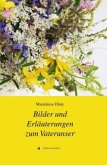 Bilder und Erläuterungen zum Vaterunser Bilder und Erläuterungen zum Vaterunser