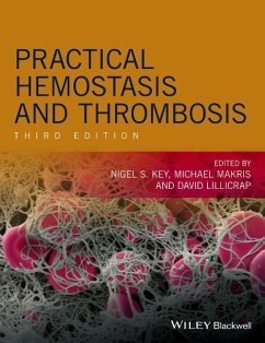 Practical Hemostasis and Thrombosis - Key, Nigel;Makris, Michael;Lillicrap, David
