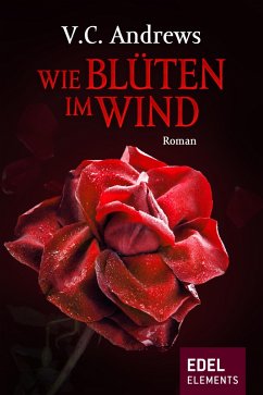 Wie Blüten im Wind (eBook, ePUB) - Andrews, V. C.