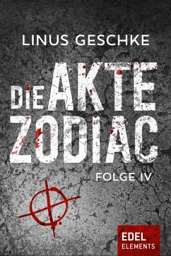 Die Akte Zodiac Bd.4 (eBook, ePUB) - Geschke, Linus