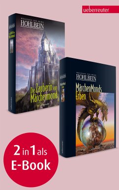 Märchenmonds Erben / Die Zauberin von Märchenmond (eBook, ePUB) - Hohlbein, Wolfgang; Hohlbein, Heike