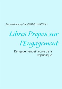 Libres propos sur l'engagement (eBook, ePUB) - Salignat-Plumasseau, Samuel-Anthony
