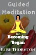 Guided Meditation for Becoming Vegan... - Bild 1