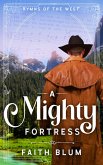 A Mighty Fortress (Hymns of the West, #1) (eBook, ePUB)