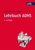 Lehrbuch ADHS (eBook, ePUB) Lehrbuch ADHS (eBook, ePUB)