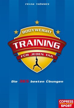 Bodyweight-Training für jeden Tag (eBook, ePUB) - Thömmes, Frank