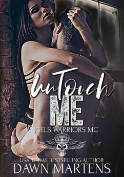 UnTouch Me (Angels Warriors MC, #2) (eBook, ePUB) - Martens, Dawn